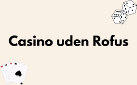 Bedste Online Casino Uden ROFUS - Spil Uden Bekymringer